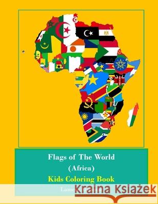 Flags Of The World (Africa) Kids Coloring Book Alhassar, Lamees 9781535404754 Createspace Independent Publishing Platform - książka