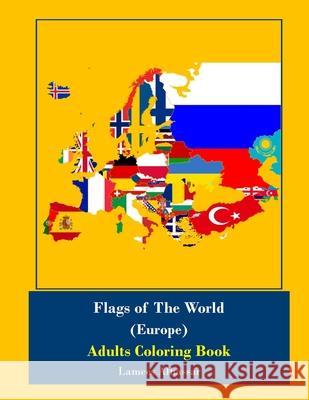 Flags Of The World (Europe) Adults Coloring Book Alhassar, Lamees 9781535404624 Createspace Independent Publishing Platform - książka