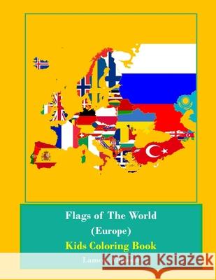 Flags Of The World (Europe) Kids Coloring Book Alhassar, Lamees 9781535404563 Createspace Independent Publishing Platform - książka