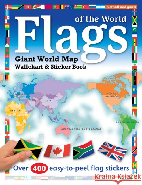 Flags of the World: World Map Wallchart Poster and Sticker Book Chez Picthall 9781909763784 Award Publications Ltd - książka