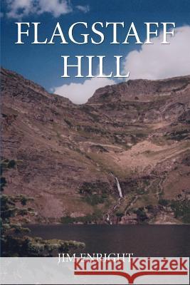 Flagstaff Hill Jim Enright 9780595350155 iUniverse - książka