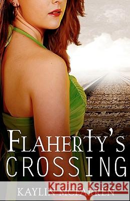 Flaherty's Crossing Kaylin McFarren 9781926681191 Champagne Books - książka