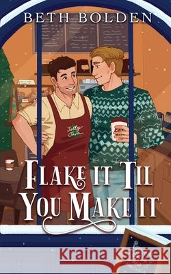 Flake It Til You Make It (Special Edition) Beth Bolden 9781964691510 Earl Gray Publishing LLC - książka