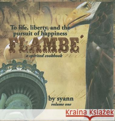 Flambe': A Spirited Cookbook Syann 9781641917384 Christian Faith - książka