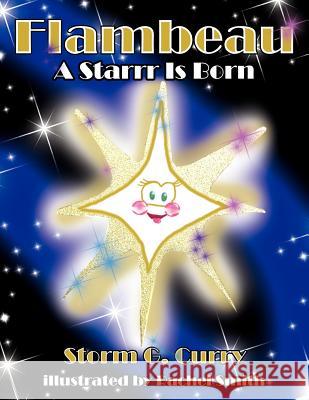 Flambeau: A Starrr Is Born Curry, Storm G. 9781425912321 Authorhouse - książka