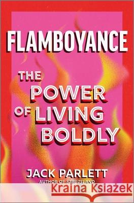 Flamboyance: The Secrets of Burning Brightly Jack Parlett 9781335949325 Hanover Square Press - książka