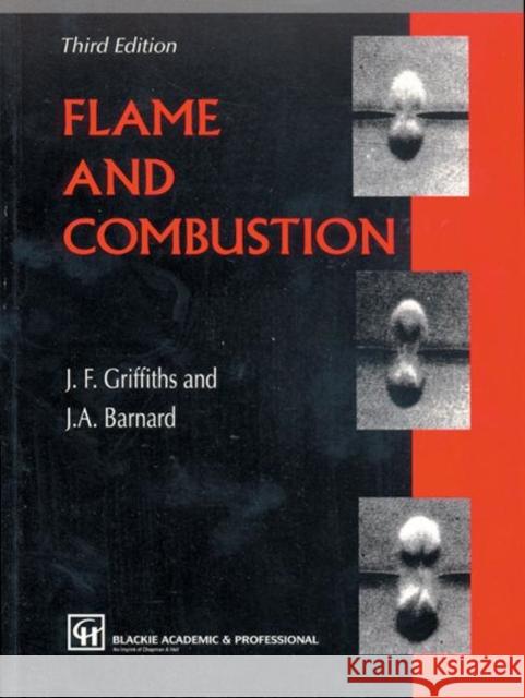 Flame and Combustion J. F. Griffiths J. A. Barnard John F. Griffiths 9780751401998 CRC Press - książka