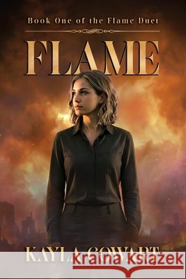 Flame: Book One of the Flame Duet Cowart, Kayla 9798287680626 Independently Published - książka
