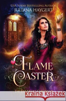 Flame Caster Juliana Haygert 9781954291195 Juliana Grutzmacher Haygert Molina - książka