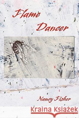 Flame Dancer Nancy Fisher 9781935514022 Plain View Press - książka