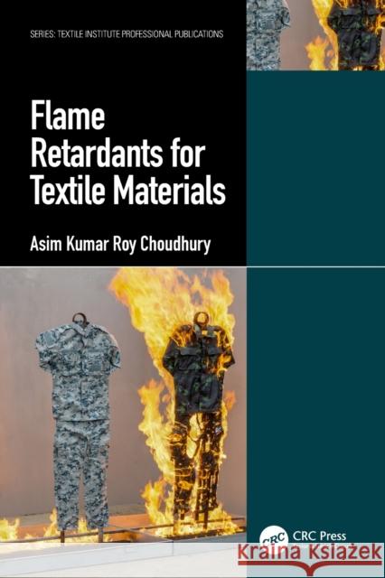 Flame Retardants for Textile Materials Asim Kumar Roy Choudhury 9780367533526 CRC Press - książka