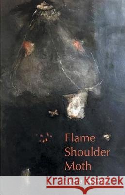 Flame Shoulder Moth Diana Deering 9781646620937 Finishing Line Press - książka