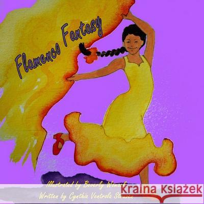 Flamenco Fantasy Mrs Cynthia Ventrola Struven Mrs Beverly Womack 9781490978048 Createspace - książka