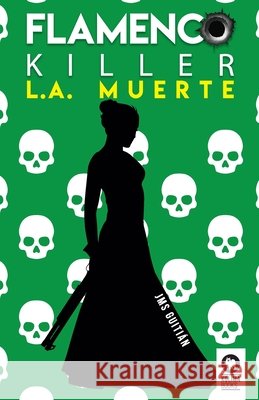 Flamenco killer. L.A. muerte José Miguel Sánchez Guitián 9788418263316 Editorial Kolima, S.L. - książka