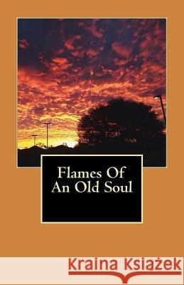 Flames of an Old Soul V. K. Quintero Vanessa Quintero 9781502857200 Createspace - książka