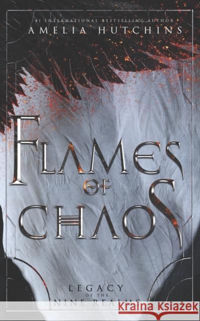 Flames of Chaos Amelia Hutchins 9780997720181 Amelia Hutchins - książka