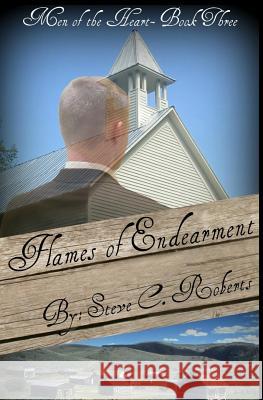 Flames of Endearment: Men of the Heart- Book Three Steve C. Roberts 9781517394325 Createspace - książka