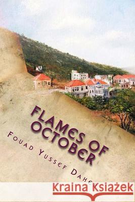 Flames of October Fouad Yussef Daher 9781492122326 Createspace - książka