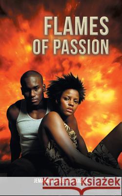 Flames of Passion Jemadari VI Kilele 9781524628727 Authorhouse - książka