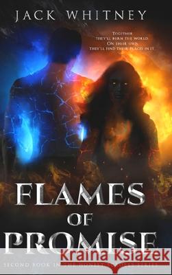 Flames of Promise: Second Book in the Honest Scrolls series Jack Whitney 9781737729860 Jack Whitney - książka