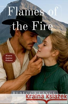 Flames of the Fire Rebecca Lange 9781957089430 Rebecca Lange Books - książka