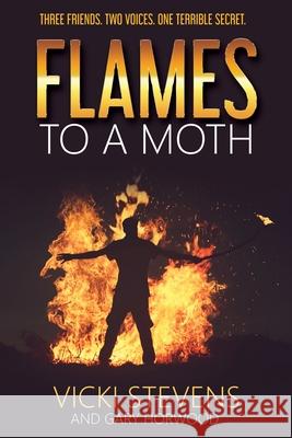 Flames to a Moth Vicki Stevens Gary Horwood 9780648383130 Bloodwood Press - książka