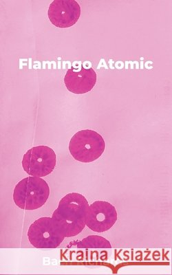 Flamingo Atomic Bach Richards 9781069873903 Dimly Lit Area - książka