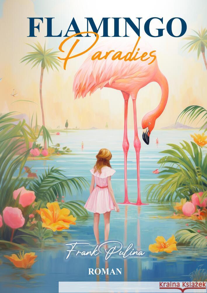 Flamingo Paradies Frank Pulina 9783384088611 Tredition Gmbh - książka