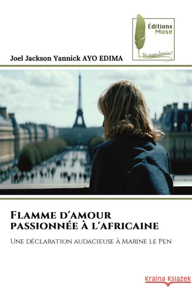 Flamme d'amour passionnée à l'africaine AYO EDIMA, Joel Jackson Yannick 9786207813902 Éditions Muse - książka