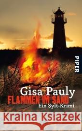 Flammen im Sand : Ein Sylt-Krimi. Originalausgabe Pauly, Gisa   9783492258371 Piper - książka