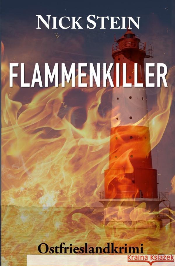 Flammenkiller : Ostfrieslandkrimi Stein, Nick 9783752942620 epubli - książka