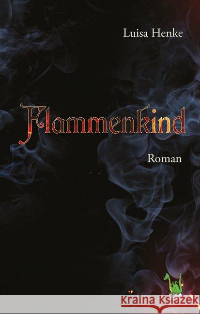 Flammenkind Luisa Henke 9783861960737 Papierfresserchens Mtm-Verlag - książka