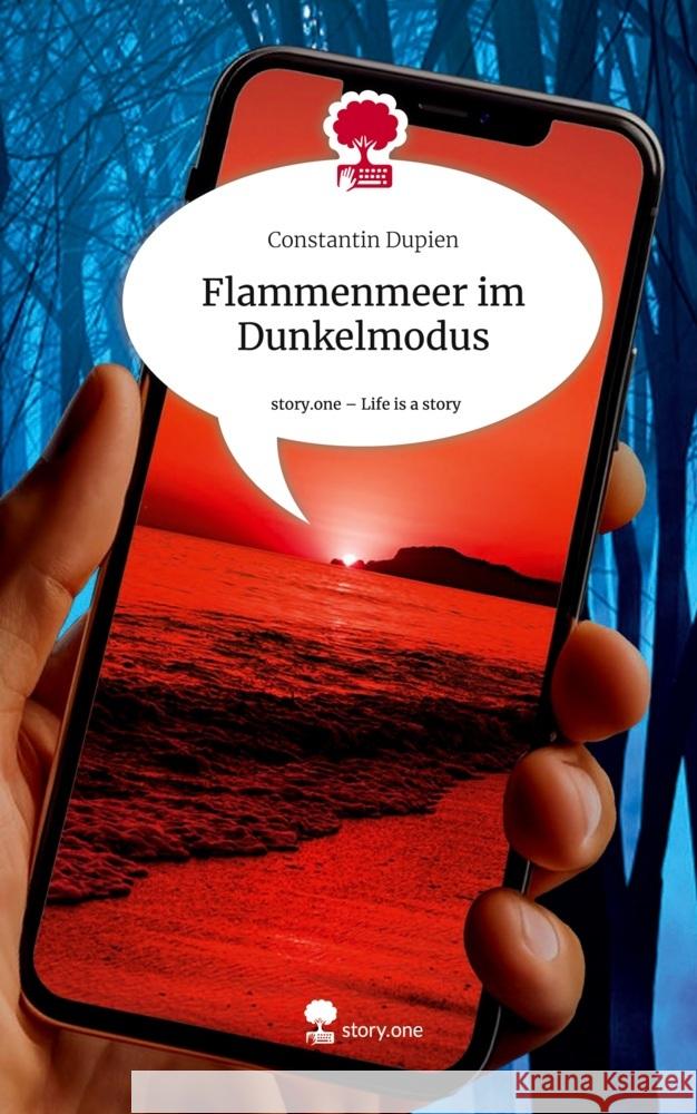 Flammenmeer im Dunkelmodus. Life is a Story - story.one Dupien, Constantin 9783711513496 story.one publishing - książka