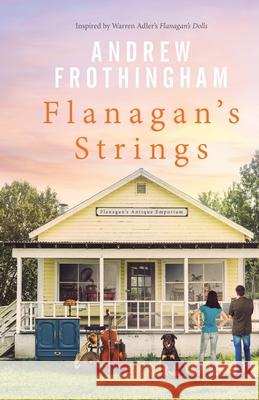 Flanaghan's Strings Andrew Frothingham 9781953959225 Adler Entertainment Trust, LLC - książka