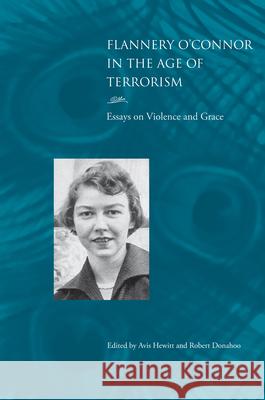 Flannery O'Connor in the Age of Terrorism: Essays on Violence and Grace Hewitt, Avis 9781572338791 University of Tennessee Press - książka