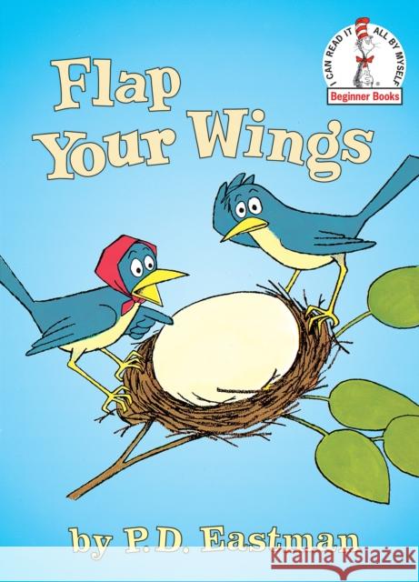 Flap Your Wings P. D. Eastman P. D. Eastman 9780375802430 Random House Books for Young Readers - książka