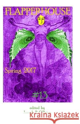 FLAPPERHOUSE #13 - Spring 2017 Bradford, Ryan 9781544057651 Createspace Independent Publishing Platform - książka