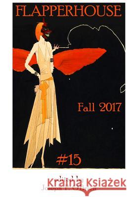 FLAPPERHOUSE #15 - Fall 2017 Antzoulis, Chris 9781976026157 Createspace Independent Publishing Platform - książka