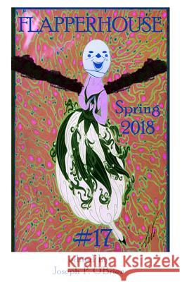 FLAPPERHOUSE #17 - Spring 2018 Burnette, Sally 9781986152686 Createspace Independent Publishing Platform - książka