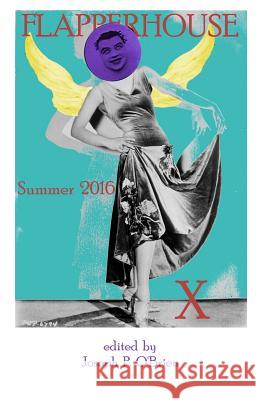 FLAPPERHOUSE X - Summer 2016 Barrett, Brandon 9781533536259 Createspace Independent Publishing Platform - książka