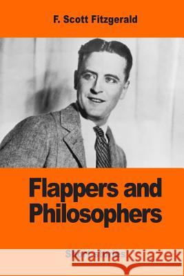 Flappers and Philosophers F. Scott Fitzgerald 9781543190076 Createspace Independent Publishing Platform - książka