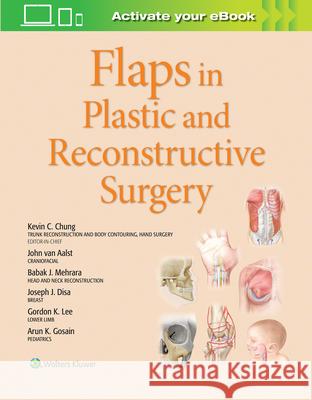 Flaps in Plastic and Reconstructive Surgery: Volume 1 Chung, Kevin C. 9781975129491 LWW - książka