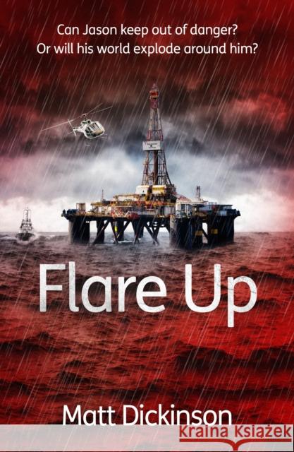 Flare Up: Can Jason keep out of danger? Or will his world explode around him? Dickinson, Matt 9781908713278 Diffusion - książka