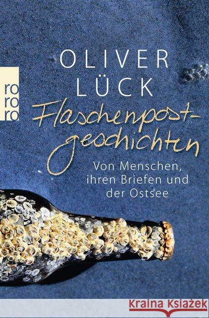 Flaschenpostgeschichten : Von Menschen, ihren Briefen und der Ostsee Lück, Oliver 9783499630859 Rowohlt TB. - książka