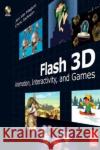 flash 3d: animation, interactivity, and games  Ver Hague, Jim 9780240808789 Focal Press