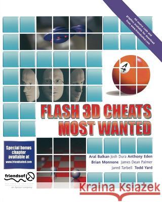 Flash 3D Cheats Most Wanted Gerald YardFace, Aral Balkan, James Dean Palmer, Jared Tarbell, Brian Monnone, Anthony Eden, Josh Dura 9781590592212 APress - książka