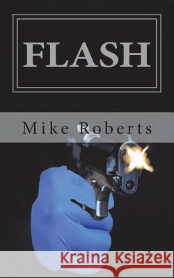 Flash: A Jim Fowler Case Mike Roberts 9781721509362 Createspace Independent Publishing Platform - książka