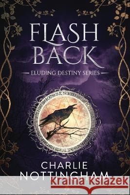 Flash Back Charlie Nottingham   9781685331498 Liquid Mind Publishing, LLC - książka