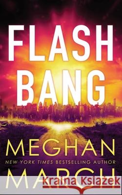 Flash Bang Meghan March 9780990404804 Meghan March LLC - książka