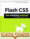 Flash Cs5: The Missing Manual Grover, Chris 9781449380250 Pogue Press
